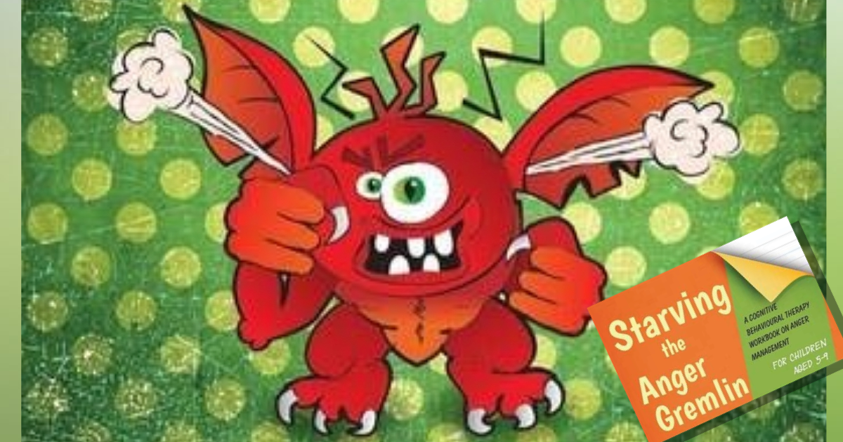 Starving the Anger Gremlin for Children