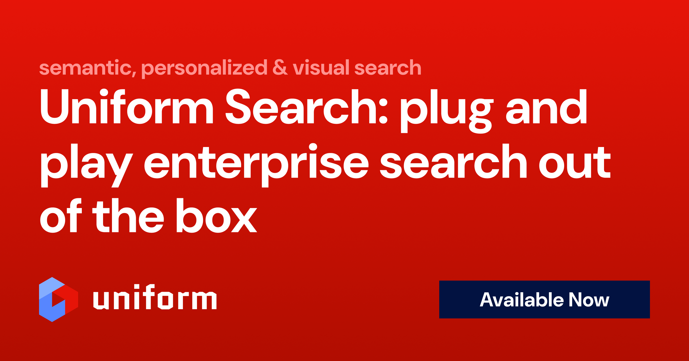 New platform capability: Uniform Search