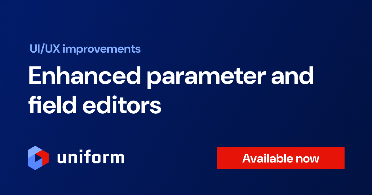 Enhanced parameter and field editors