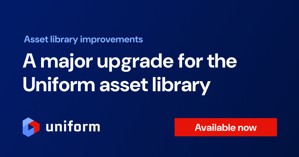 A major upgrade for the Uniform asset library