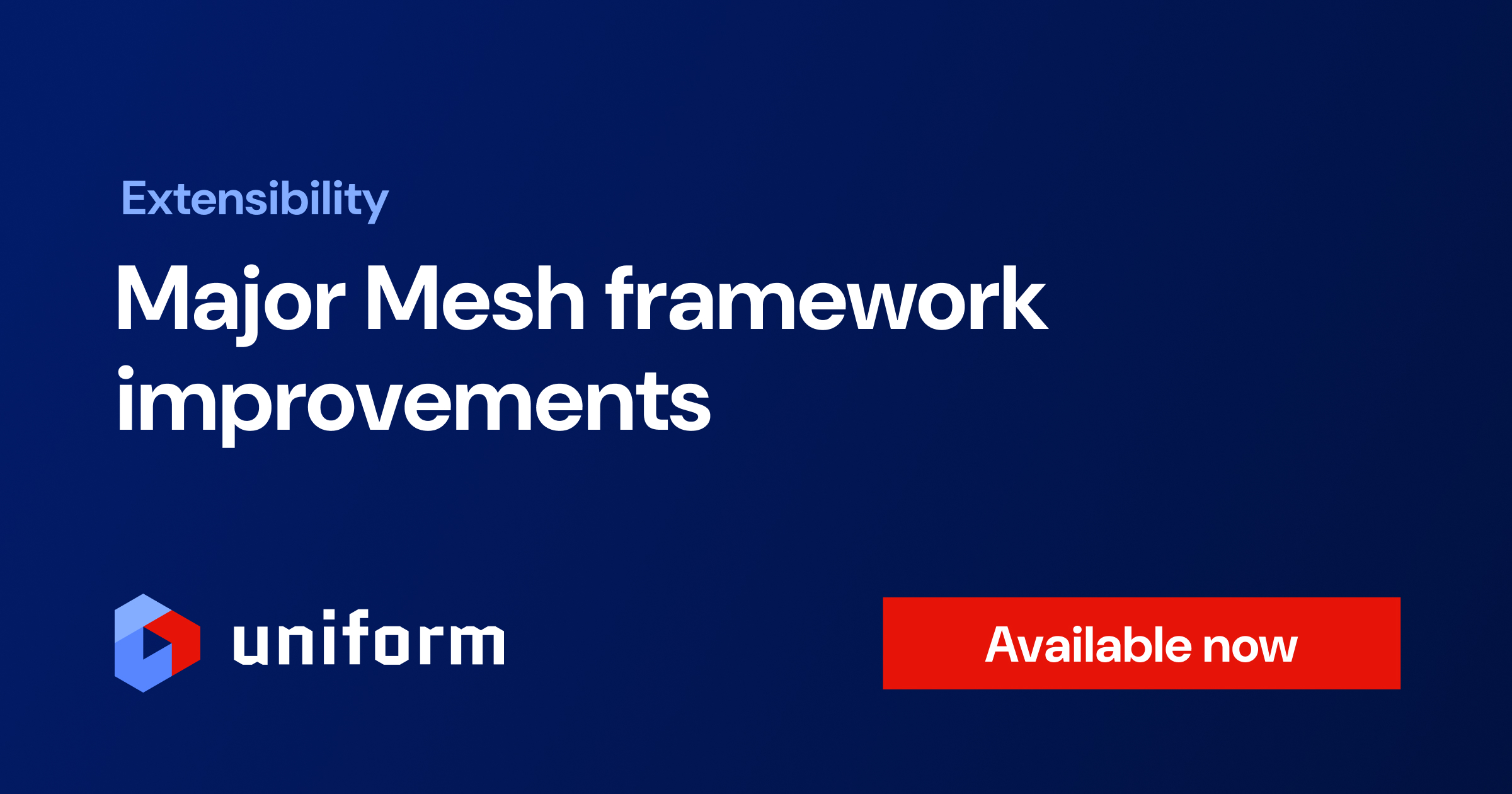 Major Mesh framework improvements